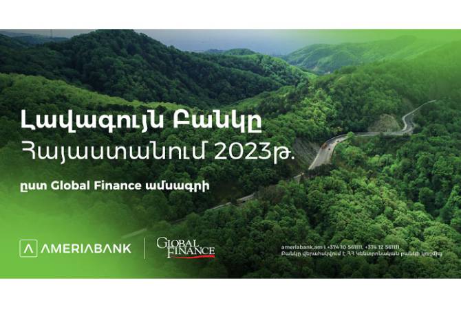 Ameriabank named the Best Bank in Armenia by Global Finance